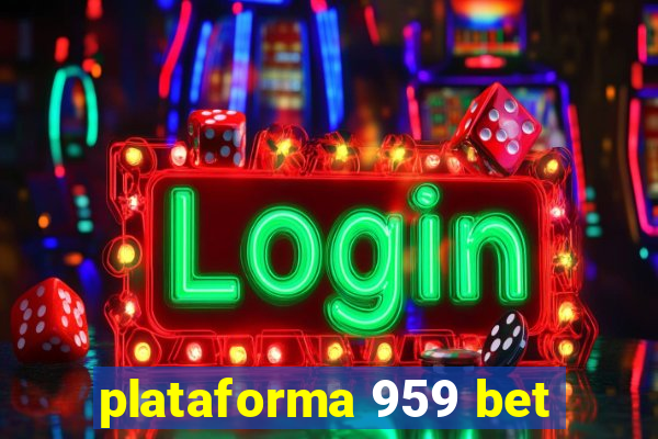 plataforma 959 bet